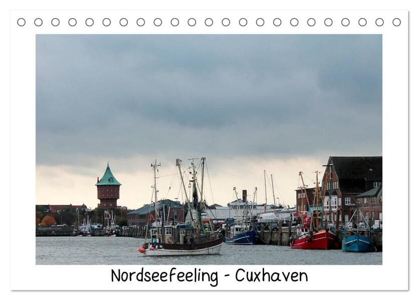 Nordseefeeling - Cuxhaven (Tischkalender 2026 DIN A5 quer), CALVENDO Monatskalender