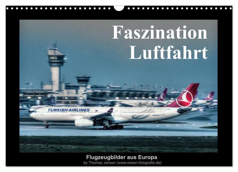 Faszination Luftfahrt (Wandkalender 2026 DIN A3 quer), CALVENDO Monatskalender