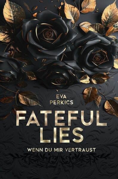 Fateful Lies - Wenn du mir vertraust