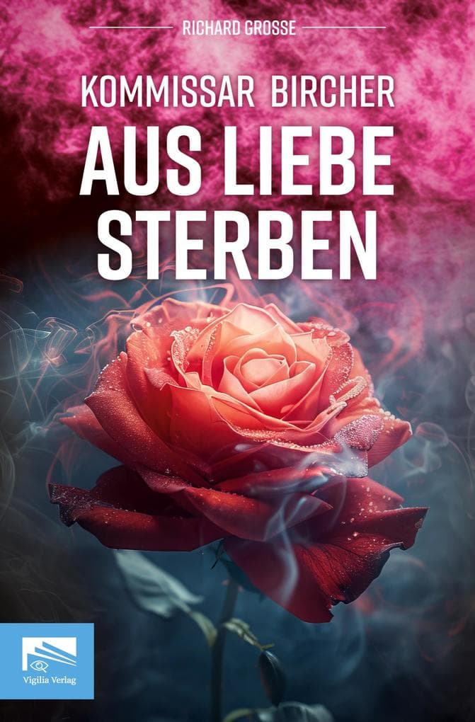 Kommissar Bircher - Aus Liebe sterben
