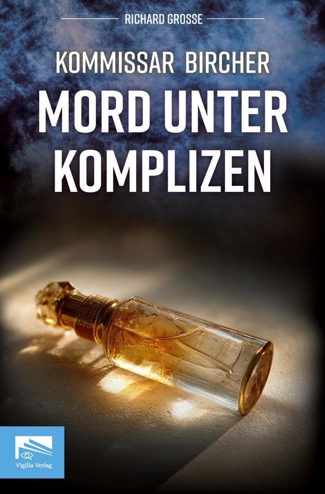 Kommissar Bircher - Mord unter Komplizen