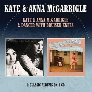 Kate & Anna McGarrigle/Dancer With Bruised Knees
