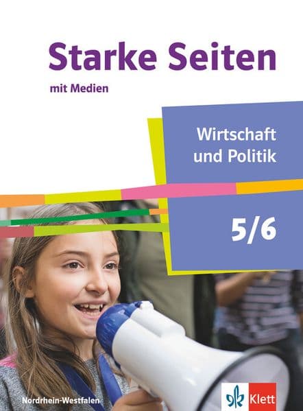 Starke Seiten Wirtschaft und Politik 5/6. Schulbuch mit Medien Klasse 5/6. Ausgabe Nordrhein-Westfalen: Schulbuch mit Medien Klasse 5/6