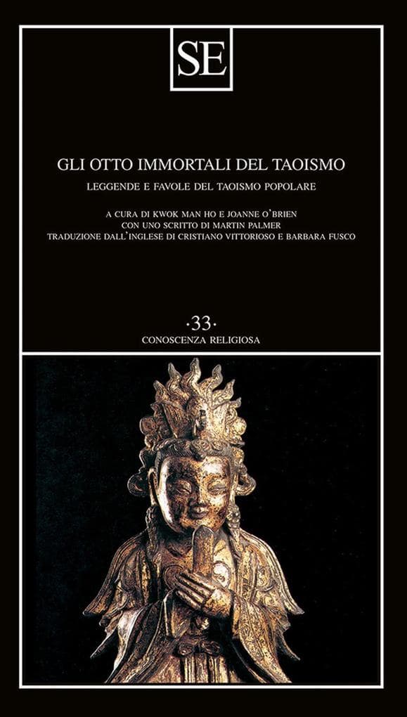 Gli otto immortali del taoismo. Leggende e favole del taoismo popolare
