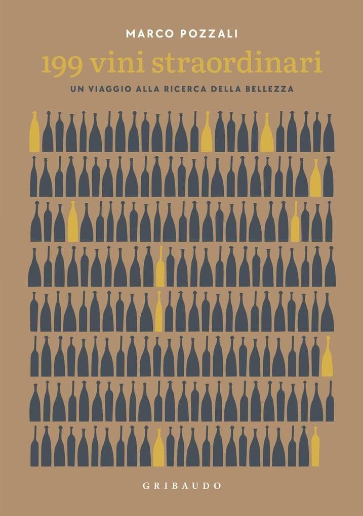 199 vini straordinari. Un viaggio alla ricerca della bellezza