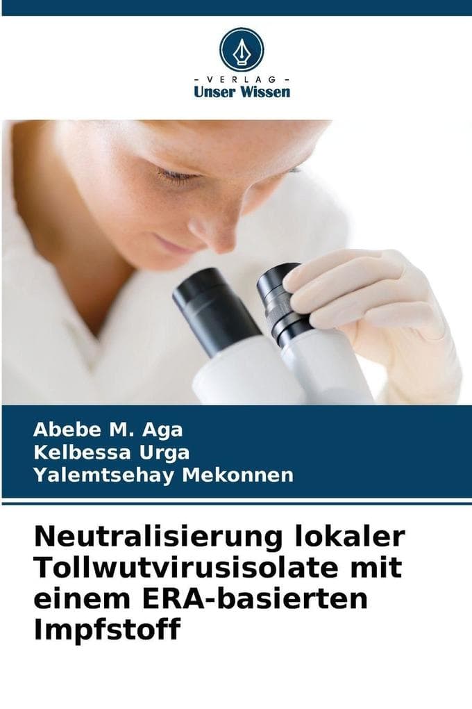 Neutralisierung lokaler Tollwutvirusisolate mit einem ERA-basierten Impfstoff