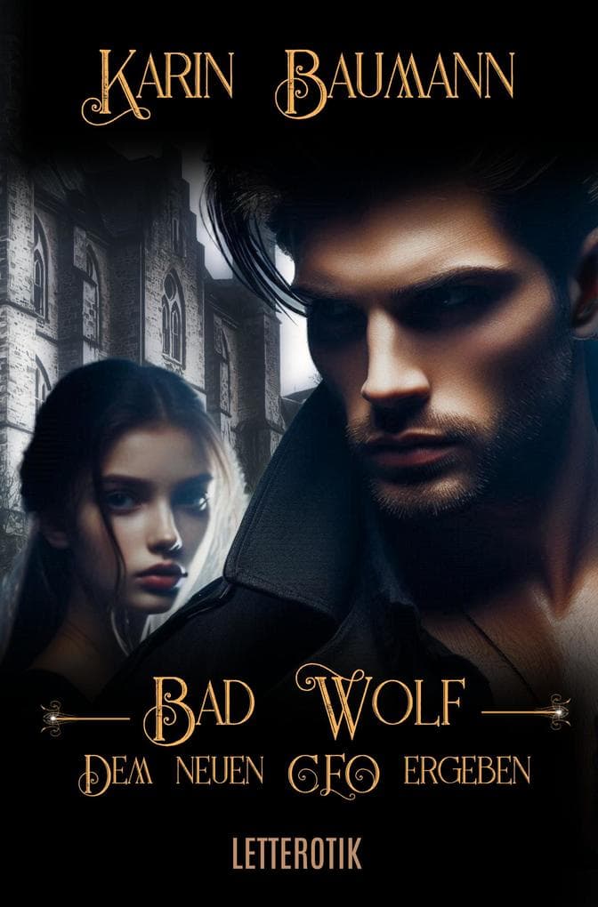 Bad Wolf - Dem neuen CEO ergeben