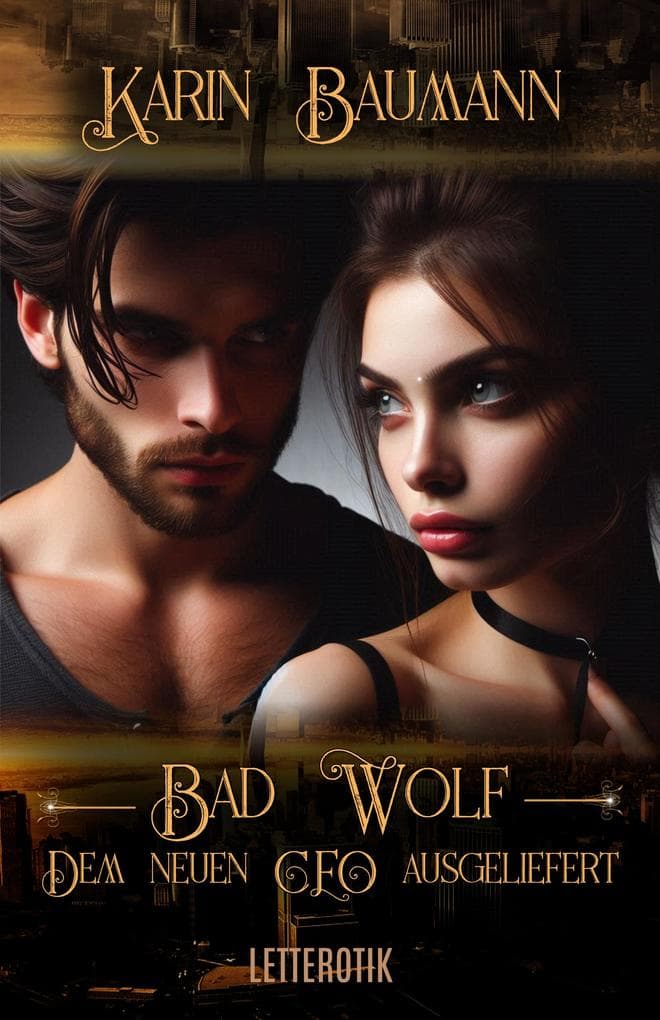 Bad Wolf - Dem neuen CEO ausgeliefert