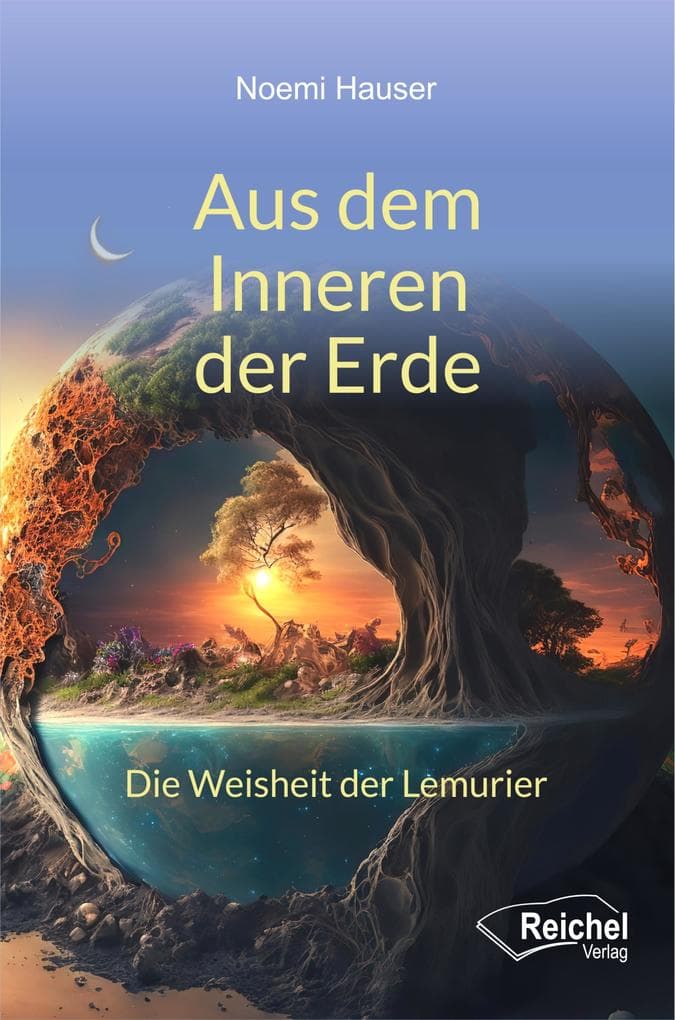 Aus dem Inneren der Erde: Die Weisheit der Lemurier