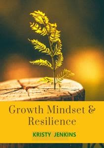 Growth Mindset and Resilience