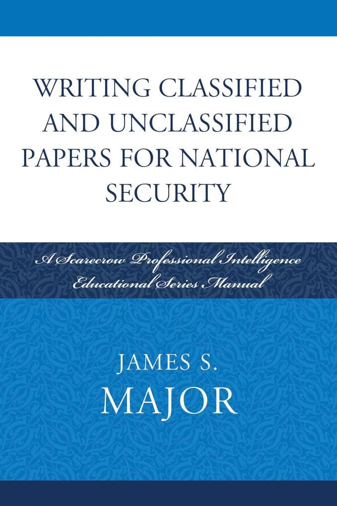 Writing Classified and Unclassified Papers for National Security