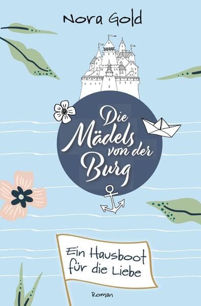 Die Mädels von der Burg - Ein Hausboot für die Liebe