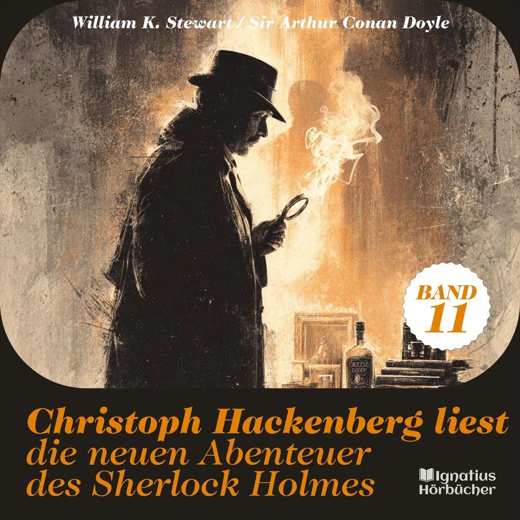 Christoph Hackenberg liest die neuen Abenteuer des Sherlock Holmes (Band 11)