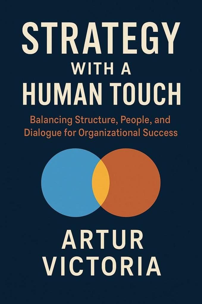 Strategy With a Human Touch - Balancing Structure, People and Dialogue for Organizational Success (Education, #6)