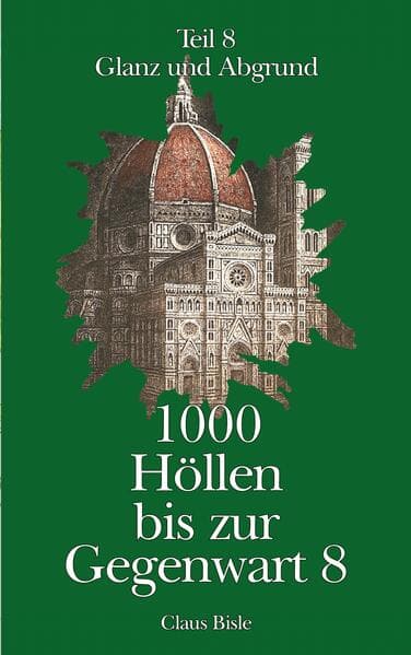 1000 Höllen bis zur Gegenwart