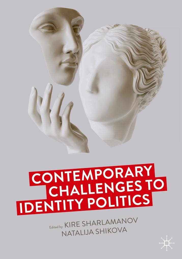 Contemporary Challenges to Identity Politics