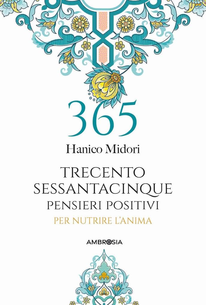 365 pensieri positivi per nutrire l'anima