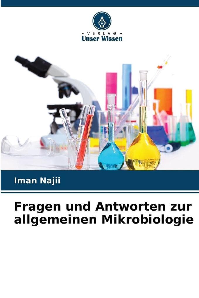 Fragen und Antworten zur allgemeinen Mikrobiologie