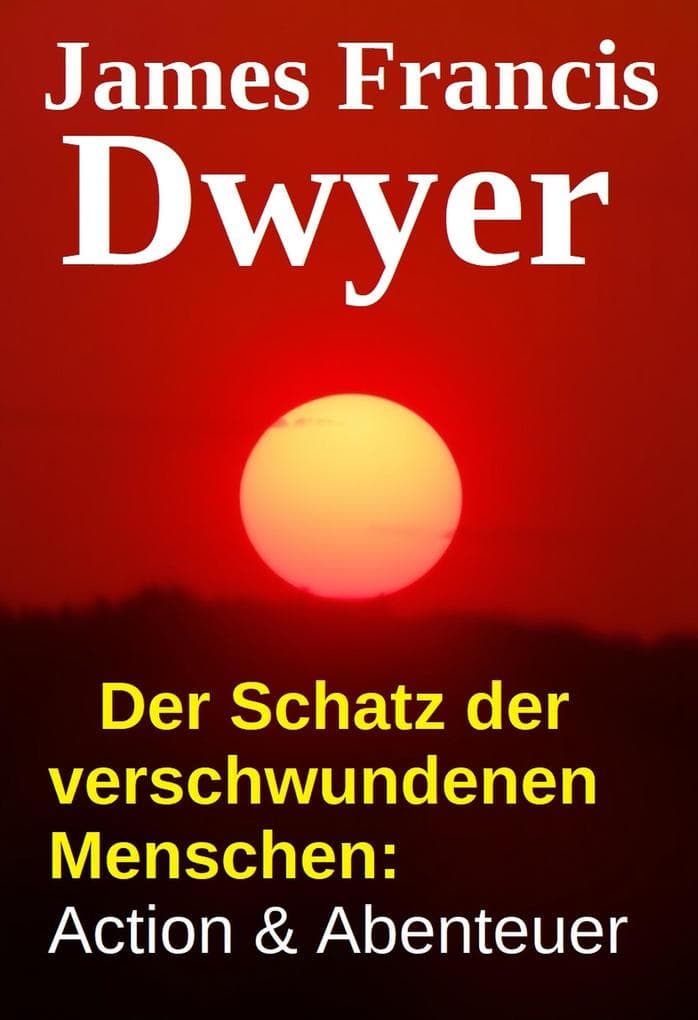 Der Schatz der verschwundenen Menschen: Action & Abenteuer