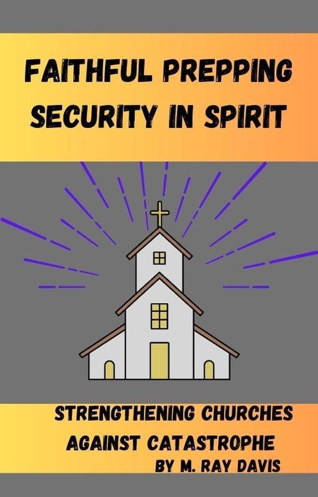 Faithful Prepping Security in Spirit