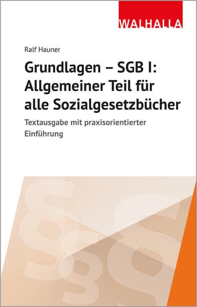 Grundlagen SGB I: Allgemeiner Teil für alle Sozialgesetzbücher