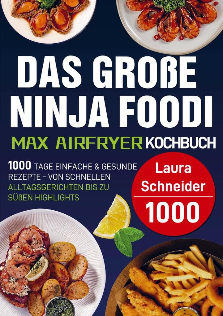 Das große Ninja Foodi MAX Airfryer Kochbuch