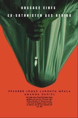 AUSSAGE EINES EX-SATANISTEN AUS AFRIKA - Pfarrer Jonas Lukuntu Mpala