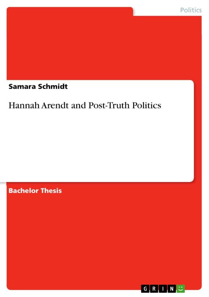 Hannah Arendt and Post-Truth Politics
