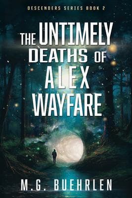 The Untimely Deaths of Alex Wayfare