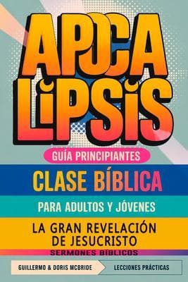 La Gran Revelación de Jesucristo Apocalipsis