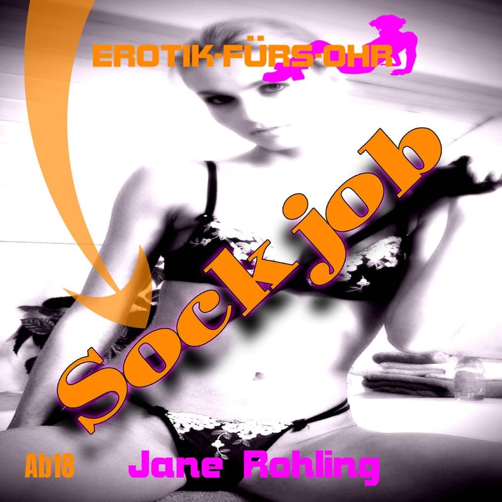 Erotik für's Ohr, Sock Job