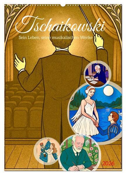 Pjotr Iljitsch Tschaikowski (Wandkalender 2026 DIN A2 hoch), CALVENDO Monatskalender