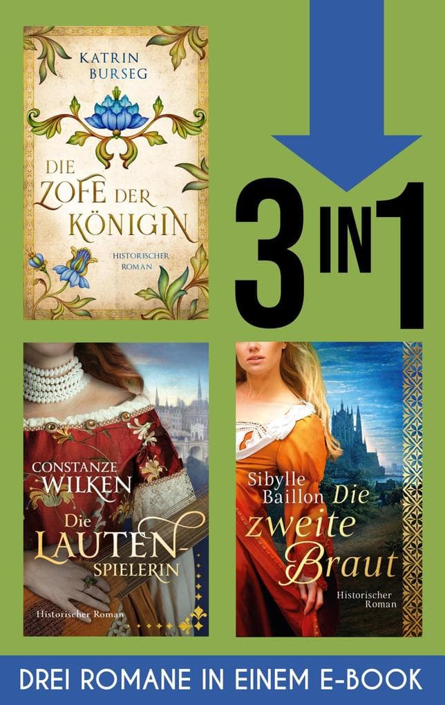 Die Zofe der Königin, Die Lautenspielerin & Die zweite Braut (EXKLUSIV bei uns!)