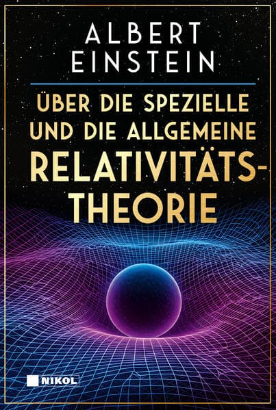 Über die spezielle und die allgemeine Relativitätstheorie