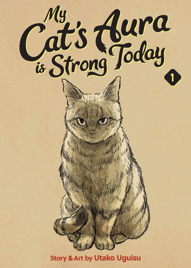 My Cat's Aura is Strong Today Vol. 1