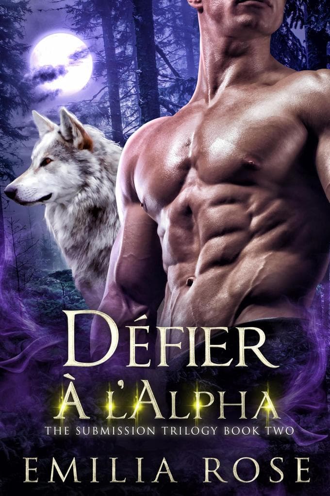 Défier a' l'Alpha (La Trilogie Submission, #2)