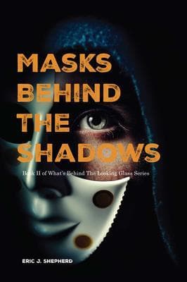 Masks Behind The Shadows