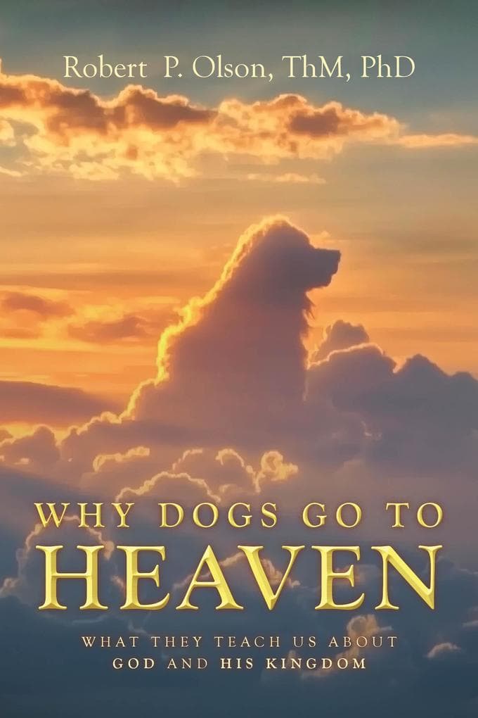 Why Dogs go to Heaven