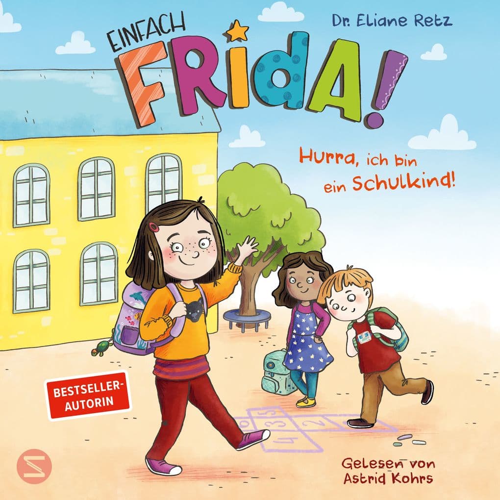 Einfach Frida! Hurra, ich bin ein Schulkind!