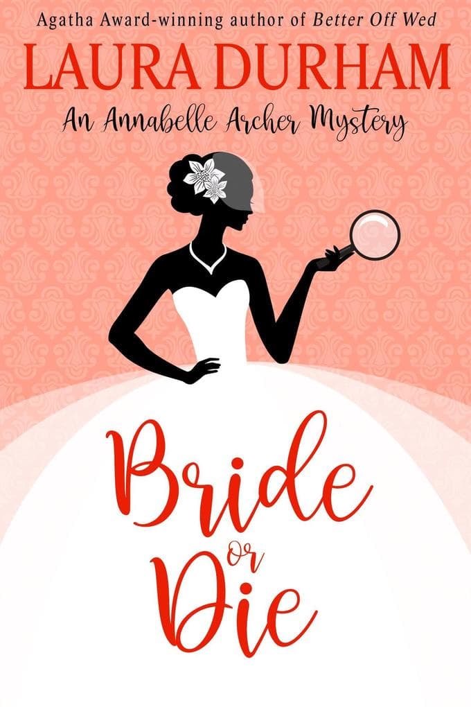 Bride or Die (Annabelle Archer Wedding Planner Mystery, #16)
