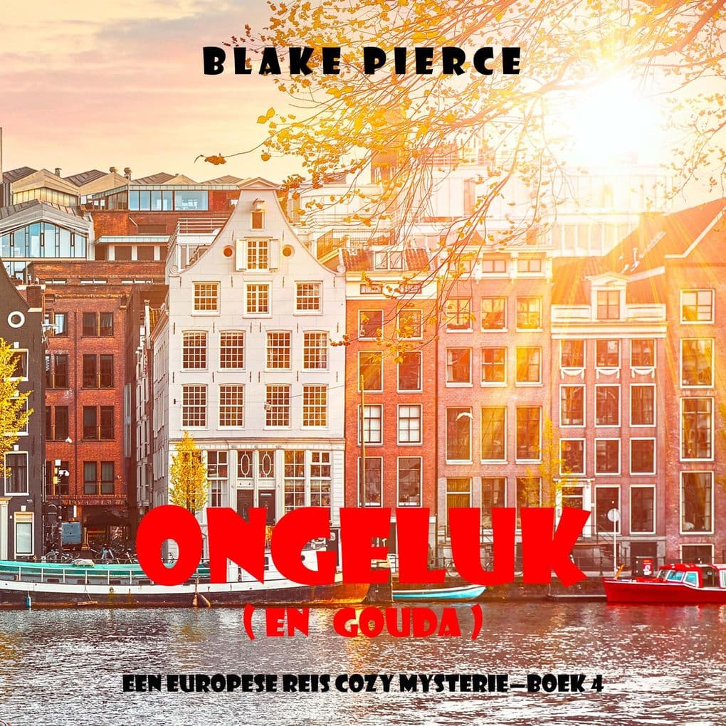 Ongeluk (en Gouda) (Een Europese Reis Cozy MysterieBoek 4)