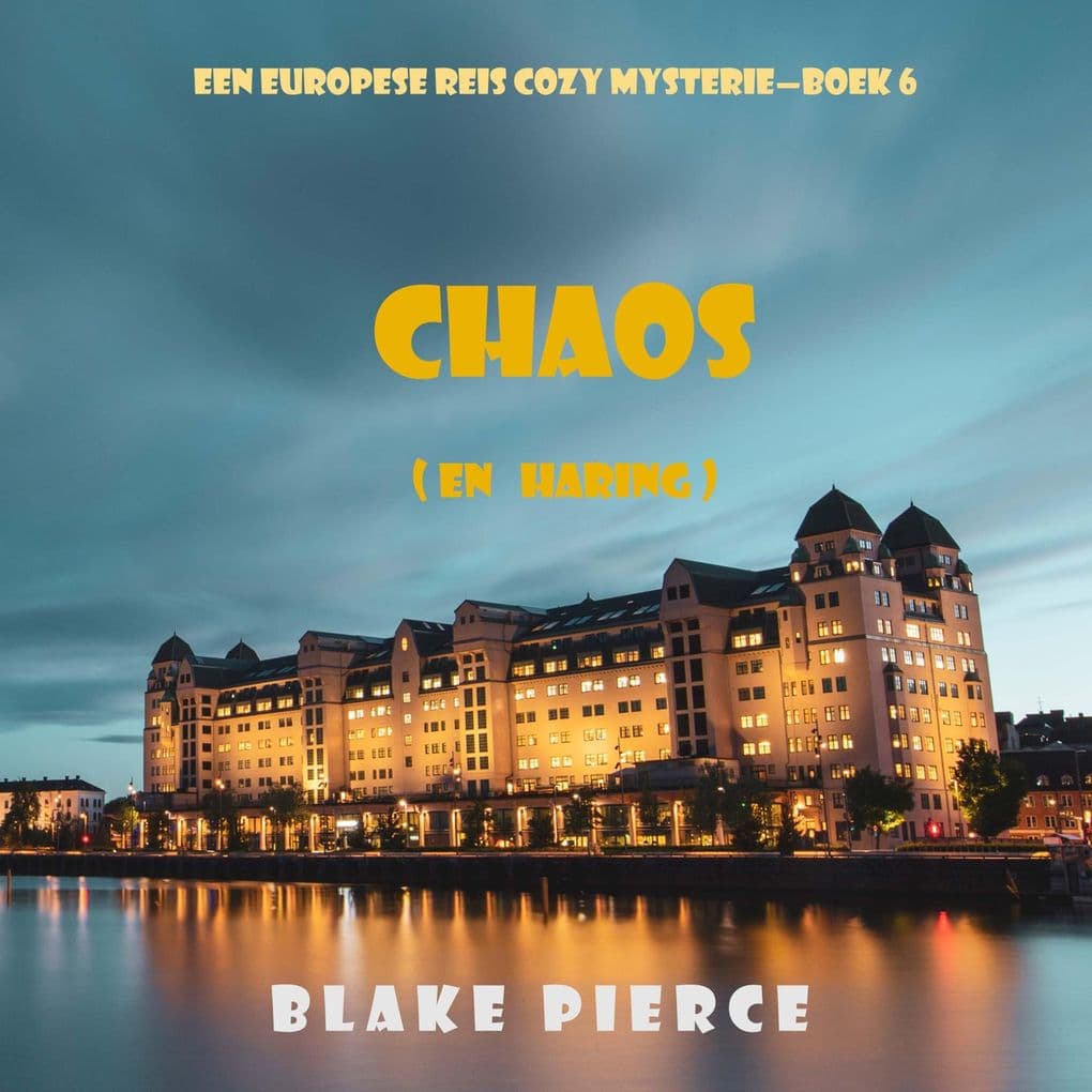Chaos (en Haring) (Een Europese Reis Cozy MysterieBoek 6)