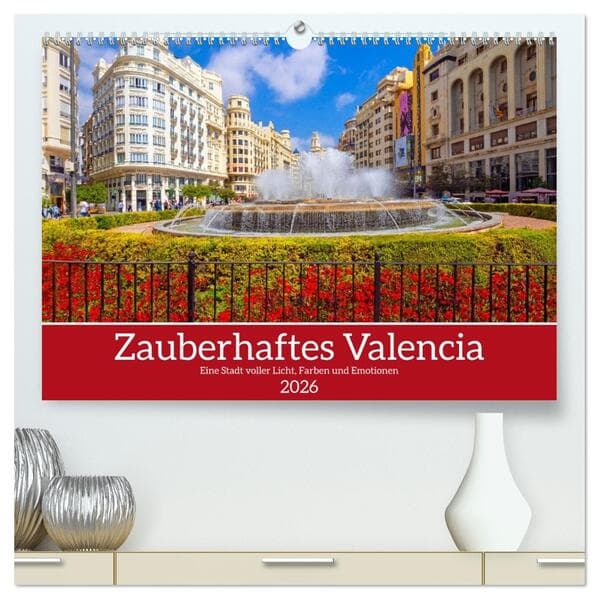 Zauberhaftes Valencia (hochwertiger Premium Wandkalender 2026 DIN A2 quer), Kunstdruck in Hochglanz
