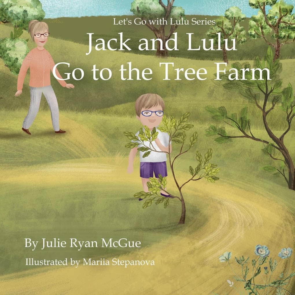 Jack and Lulu go to the Tree Farm (Let's Go with Lulu)