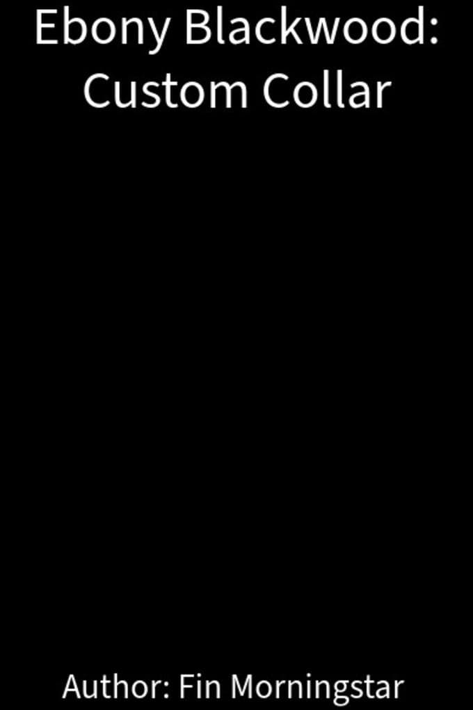 Ebony Blackwood: Custom Collar