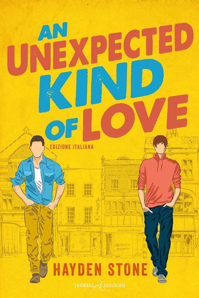 An unexpected kind of love. Ediz.italiana