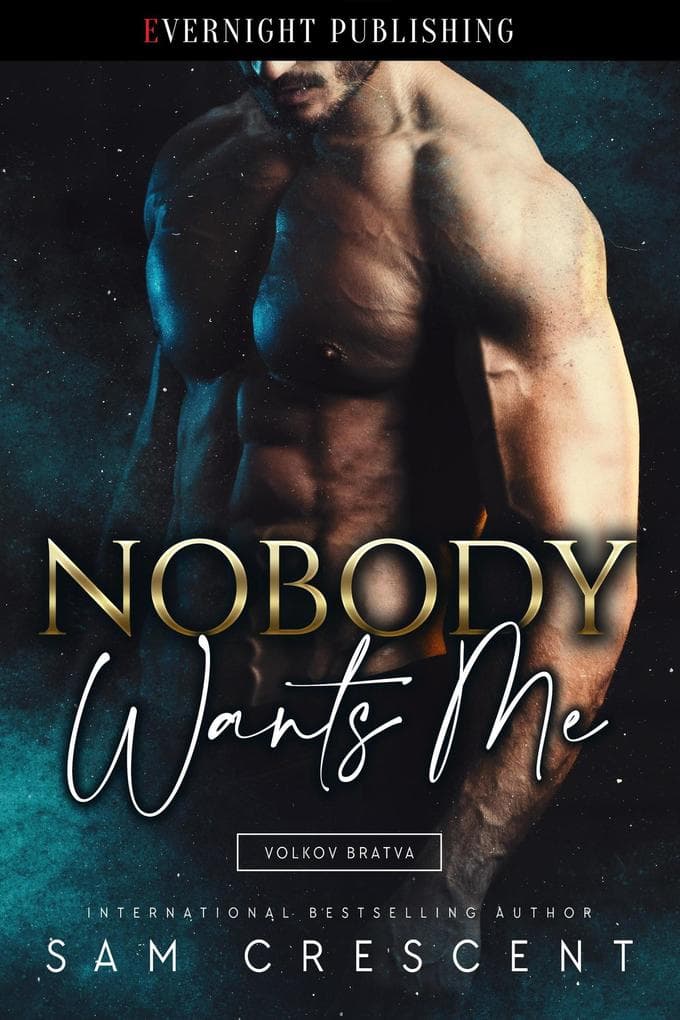 Nobody Wants Me (Volkov Bratva, #5)