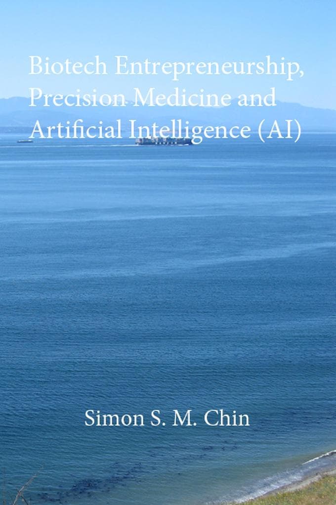Biotech Entrepreneurship, Precision Medicine and Artificial Intelligence (AI)