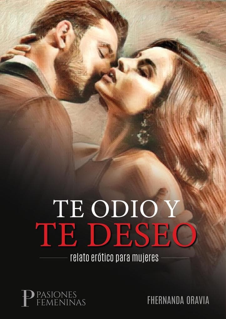 Te odio y te deseo: relato erótico para mujeres