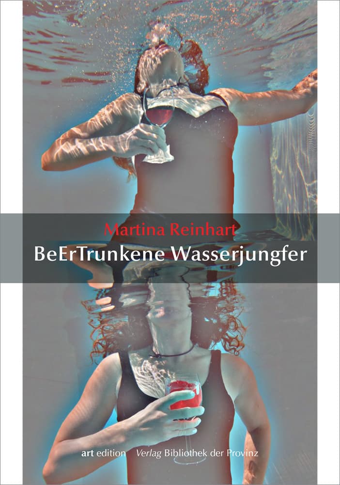 Martina Reinhart - BeErTrunkene Wasserjungfer